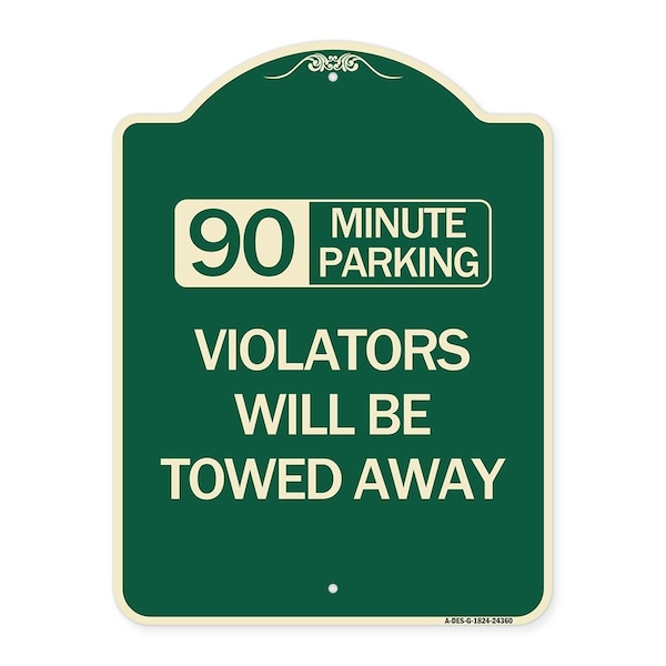 Signmission 90 Minute Parking Violators Will Towed Away Heavy-Gauge Aluminum Sign, 24" x 18", G-1824-24360 A-DES-G-1824-24360 - main